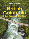 Cover image for Lonely Planet British Columbia & the Canadian Rockies 10